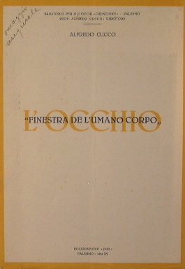 L'occhio. Finestra dell'umano corpo.