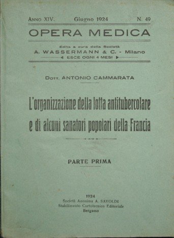 L'organizzazione della lotta antitubercolare e di alcuni sanatori popolari della …