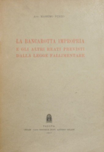 La bancarotta impropria e gli altri reati previsti dalla legge …