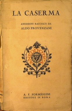 La caserma. Aneddoti