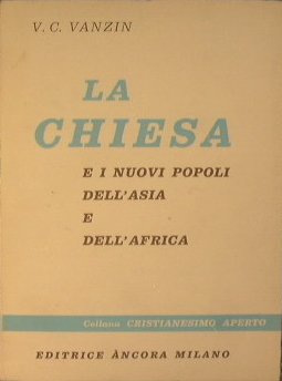 La chiesa e i nuovi popoli dell'Asia e dell'Africa