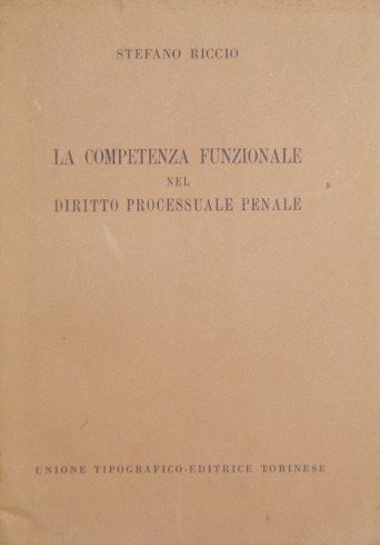 La competenza funzionale nel diritto processuale penale