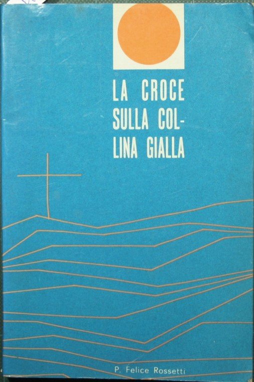 La croce sulla collina gialla
