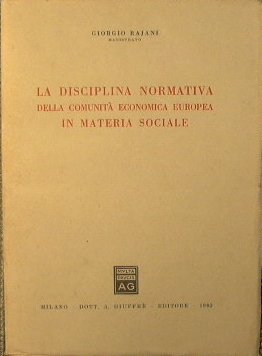 La disciplina normativa della comunità economica europea in materia sociale