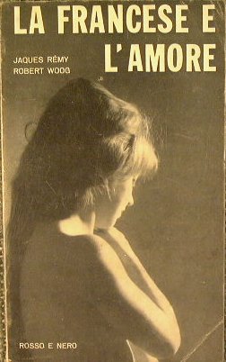 La francese e l'amore.Inchiesta dell'Istituto Francese dell'Opinione Pubblica.