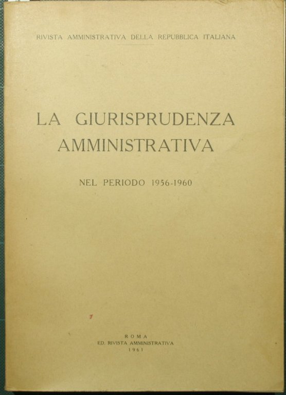 La giurisprudenza amministrativa nel periodo 1956-1960