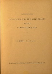 La luna dei Caraibi e altri drammi marini. L'mperatore Jones