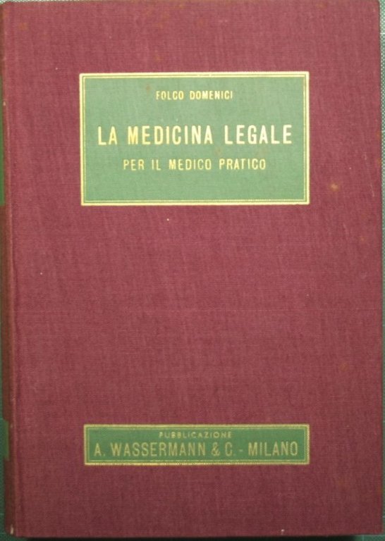 La medicina legale per il medico pratico