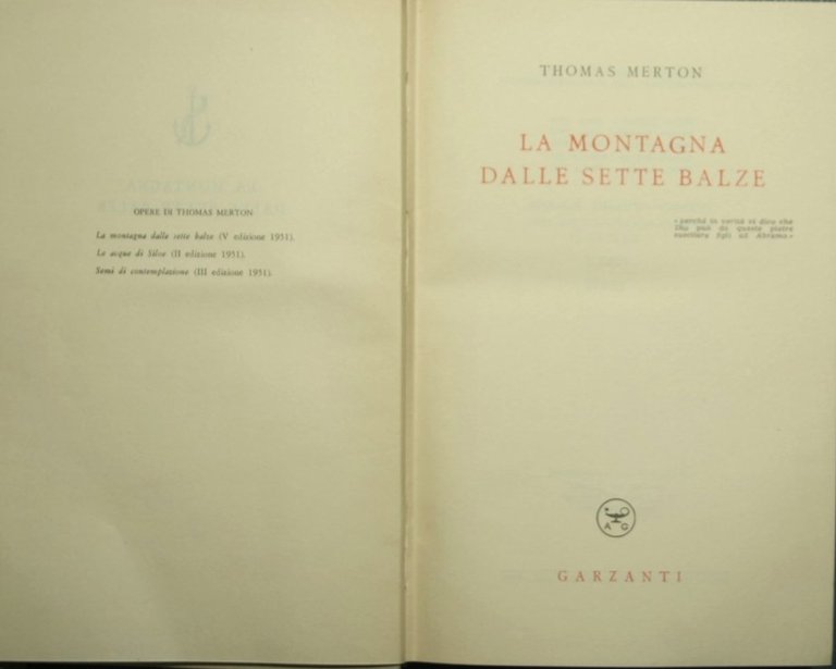 La montagna dalle sette balze; Le acque di Siloe; Semi …