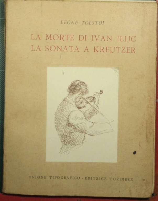 La morte di Ivan Ilijc - La sonata a Kreutzer