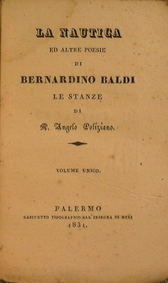 La nautica ed altre poesie di Bernardino Baldi - le …