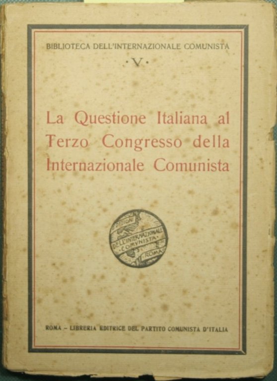 La questione italiana al Terzo Congresso della Internazionale comunista