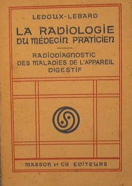 La Radiologie du medicin praticien