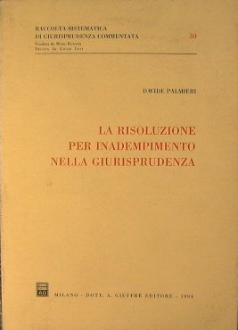 La risoluzione per inedempimento nella Giurisprudenza.