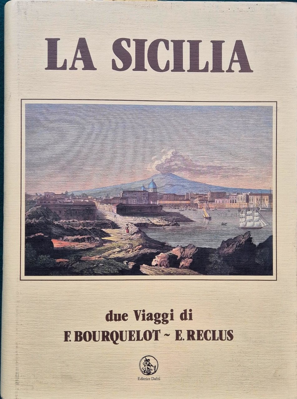 La Sicilia - Due viaggi di F. Bourquelot - E. …
