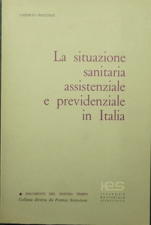 La situazione sanitaria assistenziale e previdenziale in Italia