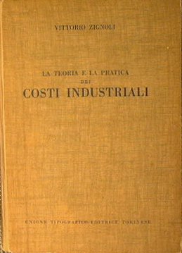 La teoria e la pratica dei costi industriali