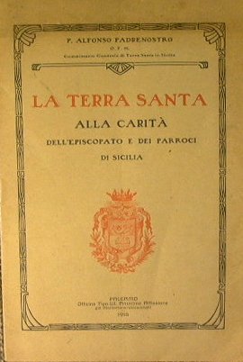 La terra santa alla carità dell'episcopato e dei parroci di …
