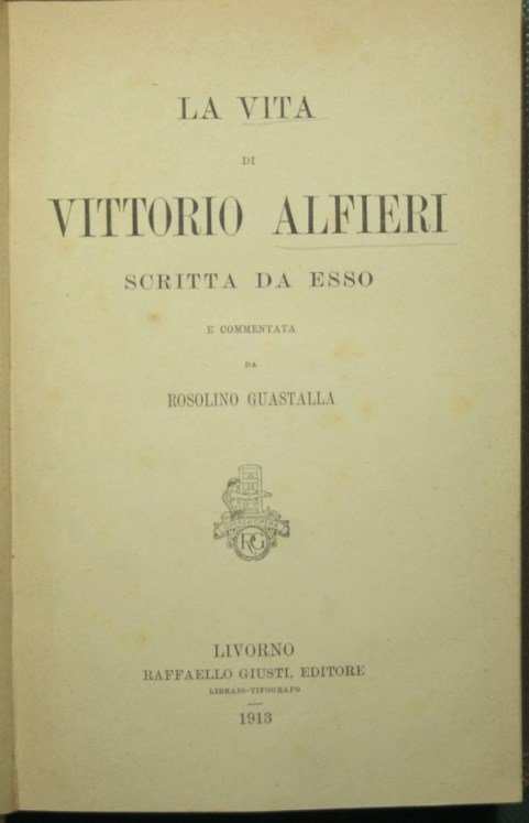 La vita di Vittorio Alfieri scritta da esso