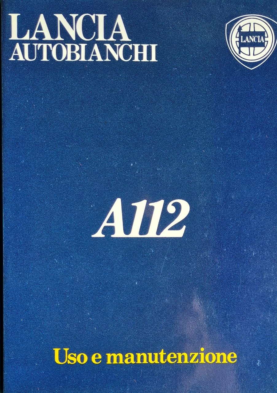 Lancia Autobianchi A112 - Uso e manutenzione