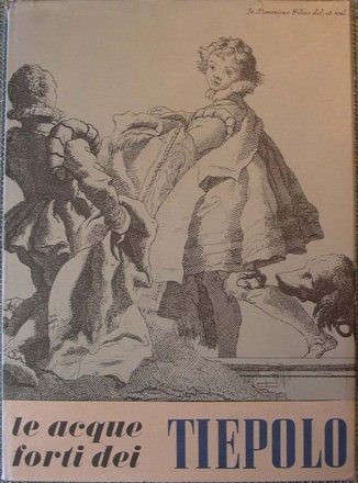 Le acqueforti dei Tiepolo