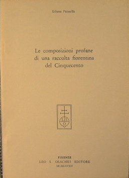 Le composizioni profane di una raccolta fiorentina del Cinquecento