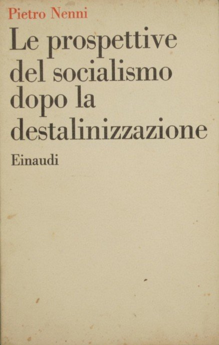 Le prospettive del socialismo dopo la destalinizzazione