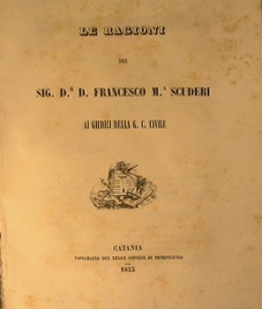 Le ragioni del Sig. D.r D. Francesco M.A Scuderi ai …