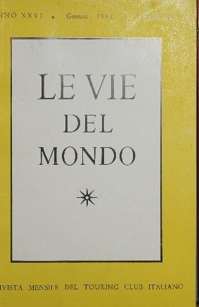 Le vie del mondo. Anno XXVI, 1964