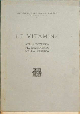 Le vitamine nella dottrina, nel laboratorio, nella clinica