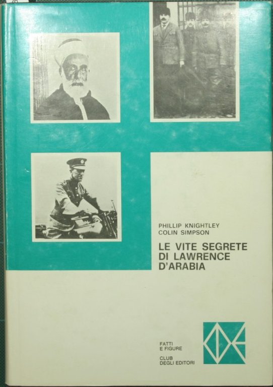 Le vite segrete di Lawrence d'Arabia