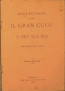 Lega e battaglia contra il gran cucù e il poeta …
