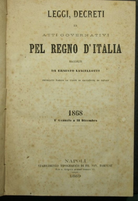 Leggi, decreti ed atti governativi pel Regno d'Italia. 1868