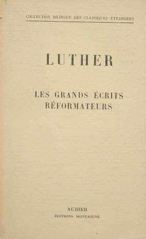 Les grands écrits réformateurs