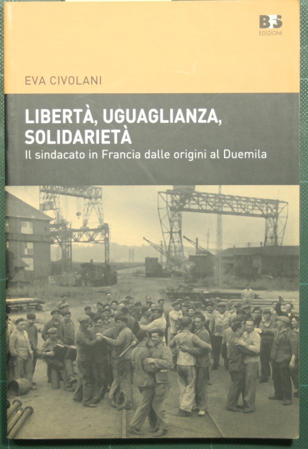 Libertà, uguaglianza, solidarietà - Il sindacato in Francia dalle origini … | Immagine principale