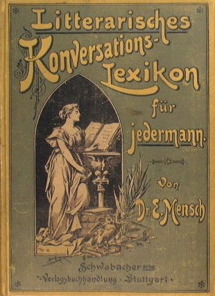 Litterarisches Konversations-Lexikon Für Jedermann