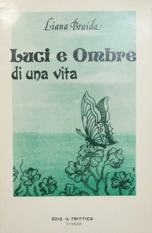 Luci e ombre di una vita