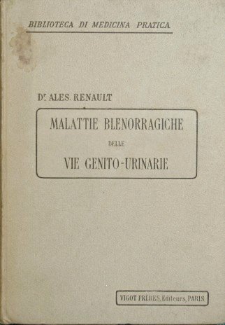 Malattie blenorragiche delle vie genito - urinarie