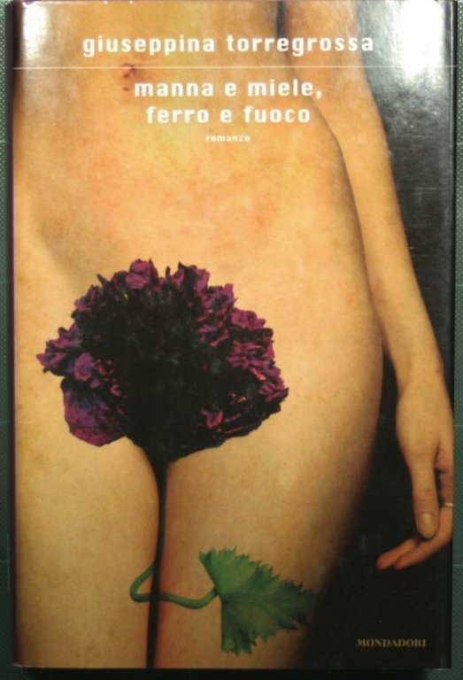 Manna e miele, ferro e fuoco