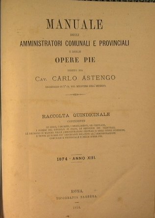 Manuale degli amministratori comunali e provinciali e delle opere pie