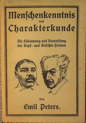 Menschenkenntnis und Charakterkunde ; Die Erkennung und Beurteilung der Kopf- …