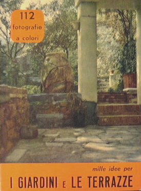 Mille idee per i giardini e le terrazze