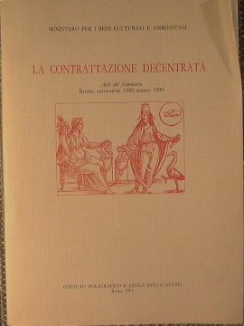 Ministero per i Beni Culturali e Ambientali. La Contrattazione decentrata.