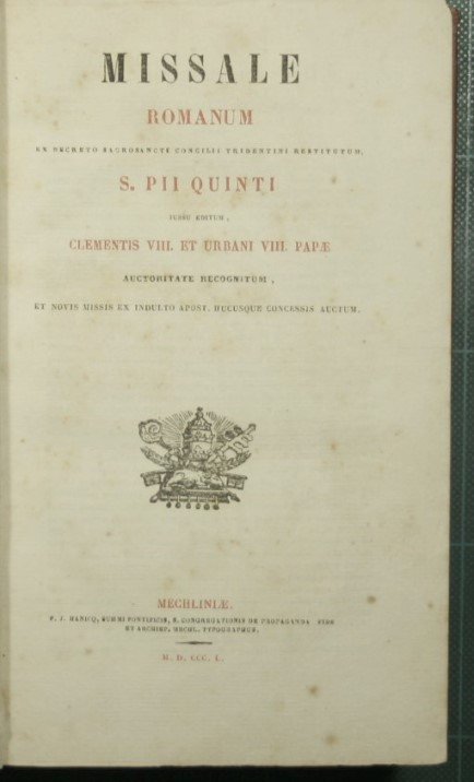 Missale Romanum ex decreto sacrosancti Concilii Tridentini restitutum, S. Pii Quinti Jussu editum Clementis VIII. et Urbani VIII. Papae Auctoritate recognitum