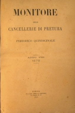 Monitore delle Cancellerie di Pretura.Periodico quindicinale Anno VIII 1878