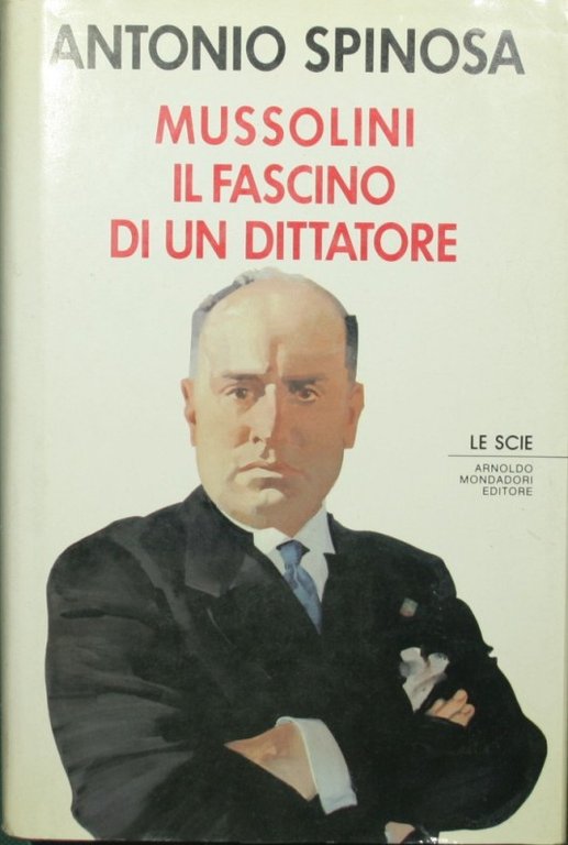 Mussolini. Il fascino di un dittatore