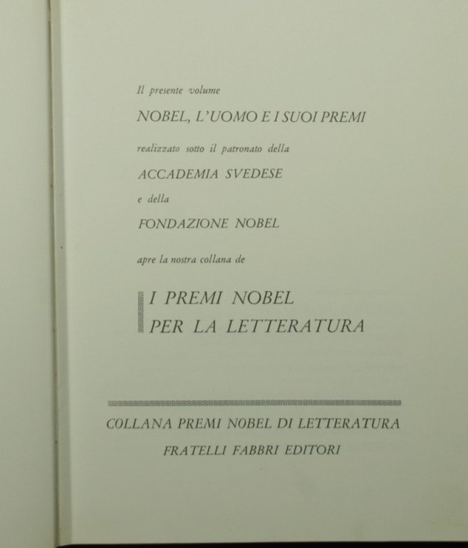 Nobel. L'uomo e i suoi premi
