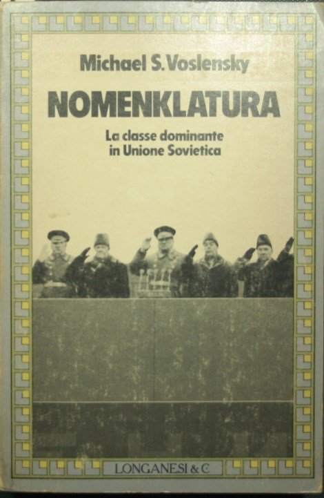 Nomenklatura. La classe dominante in Unione Sovietica