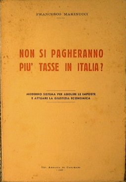Non si pagheranno più tasse in Italia?