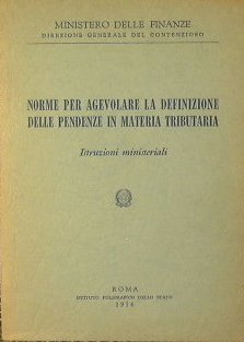 Norme per agevolare la definizione delle pendenze in materia tributaria. …